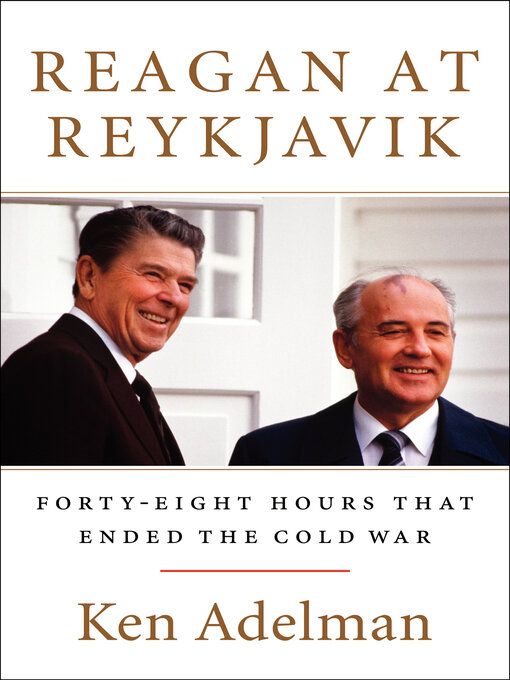 Title details for Reagan at Reykjavik by Ken Adelman - Available